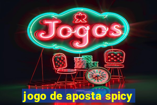 jogo de aposta spicy